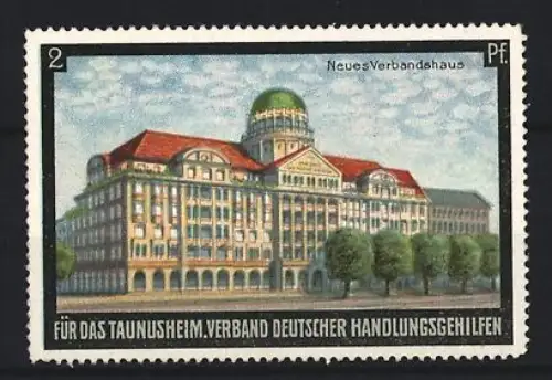 Reklamemarke Verband deutscher Handlungsgehilfen für das Taunusheim, Neues Verbandshaus
