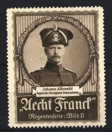 Reklamemarke Aecht Franck, Kaffee, Johann Albrecht Regent des Herzogtums Braunschweig, Regentenserie Bild 11