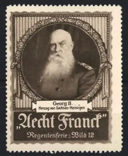 Reklamemarke Aecht Franck, Kaffee, Georg II. Herzog von Sachsen-Meiningen, Regenterserie Bild 12