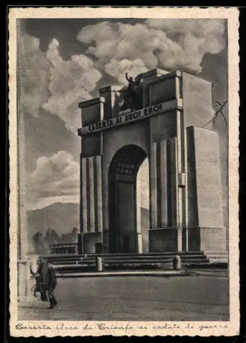 AK Caserta, Arco di Trionfo ai caduti di guerra