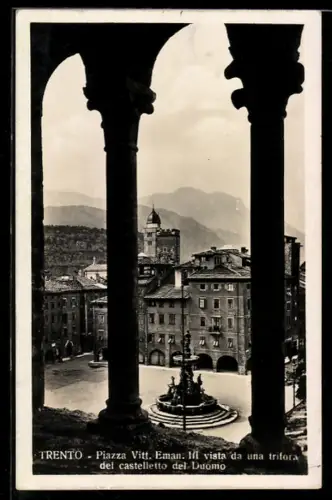 AK Trento, Piazza Vitt. Eman. III vista da una trifora del castelletto del Duomo