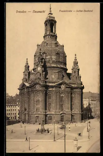 AK Dresden, Neumarkt, Frauenkirche, Luther-Denkmal