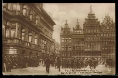 AK Antwerpen, Deutsche Soldaten vor dem Rathaus in Antwerpen