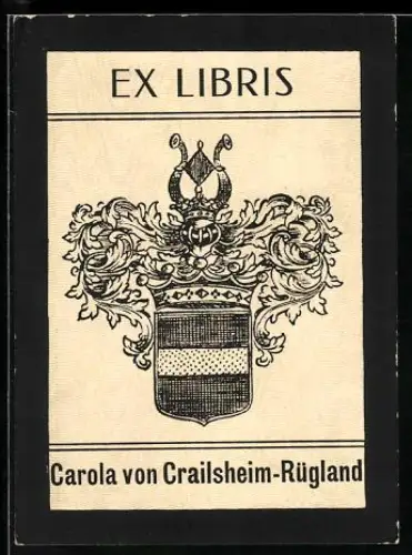 Exlibris Carola von Crailsheim-Rügland, Wappen mit Helmzier