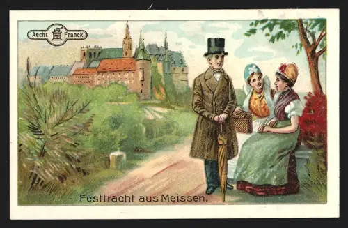 Sammelbild Aecht Franck, Kaffee-Zusatz, Menschen in Festtracht in Meissen