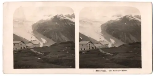 Stereo-Fotografie NPG, Berlin-Steglitz, Ansicht Zillertal, Blick auf die Berliner Hütte und den Gletscher