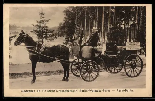 AK Andenken an die letzte Droschkenfahrt Berlin-Wannsee-Paris Berlin-Paris, Pferdekutsche