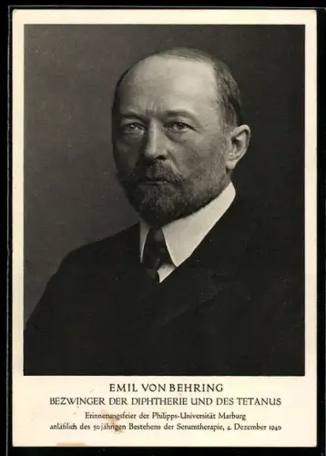 AK Emil von Behring, Bezwinger der Diphterie und des Tetanus, Erinnerungsfeier der Uni Marburg 1940