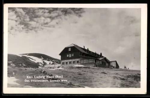 AK Karl Ludwig Haus /Rax, Berghütte des Öst. Touristenklubs Zentrale Wien