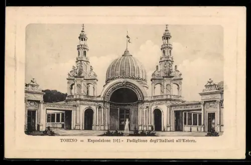 AK Torino, Esposizione 1911, Padiglione degl`Italiani all`Estero