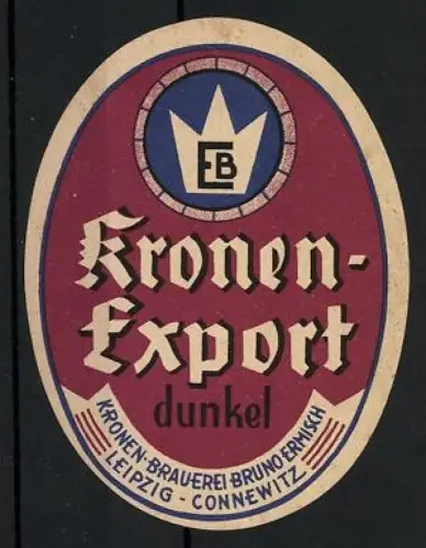 Getränkeetikett Kronen-Brauerei Bruno Ermisch, Leipzig-Connewitz, Kronen-Export dunkel