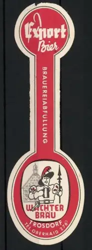 Getränkeetikett Wachter-Bräu, Trosdorf, Export-Bier, Brauerei-Abfüllung