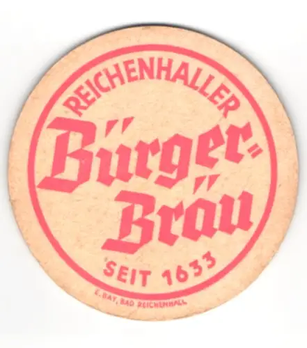 Bierdeckel Reichenhall, Bürger-Bräu, Schriftzug mit Gründungsjahr 1633