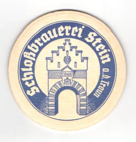 Bierdeckel Stein a. d. Traun, Schlossbrauerei, Torbogen mit Jahreszahl 1565