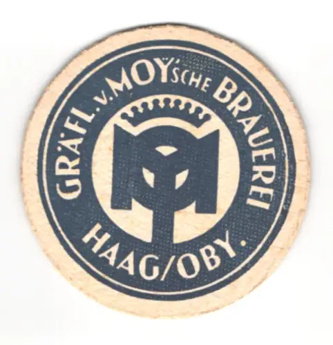 Bierdeckel Haag /Oby., Gräfl. v. Moy`sche Brauerei, Logo mit Krone