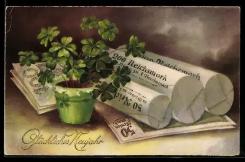 AK Glücksklee-Topf, Reichsmark-Münzrollen, Geldscheine, Neujahrsgruss