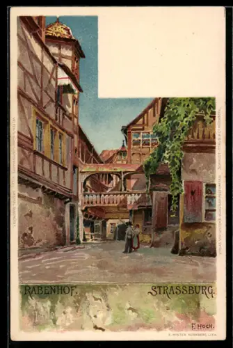 Künstler-Lithographie Franz Xaver Hoch: Strassburg, Der Rabenhof