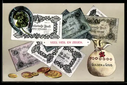 AK Veel Heil en Zegen,  Gulden in Goud, sowie Münzgeld und Geldscheine mit Kleeblättern und Hufeisen