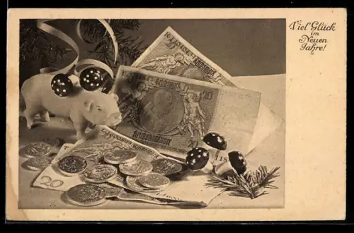 AK Geldmünzen und Banknoten mit Glücksschwein, Viel Glück im neuen Jahre!