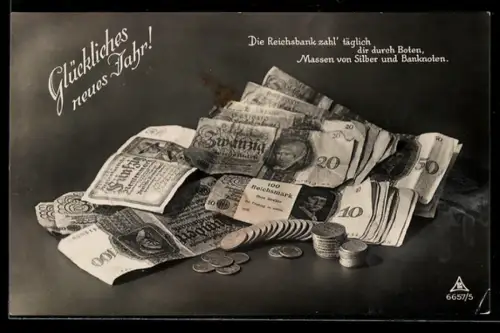 AK Die Reichsbank zahl` täglich..., Geldscheine u. Münzen, Neujahrsgruss