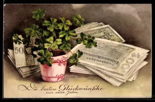 AK Glücksklee im Topf, Geldscheine, Neujahrsgruss