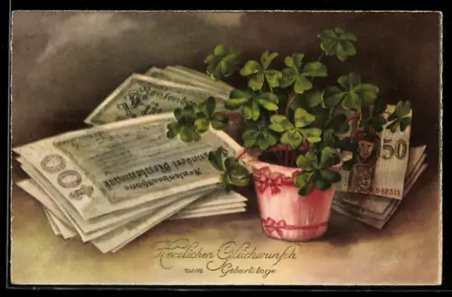 AK Glücksklee im Topf, Geldscheine, Geburtstagsgruss