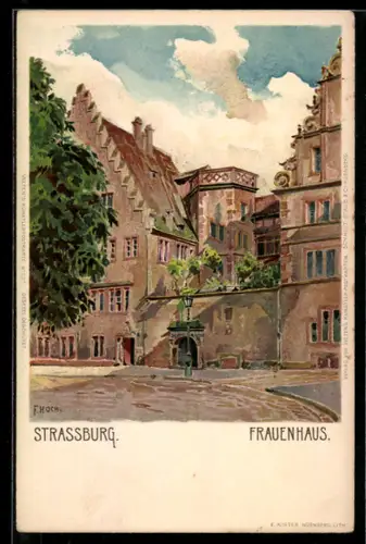 Künstler-AK F. Hoch: Strassburg, Blick auf das Frauenhaus