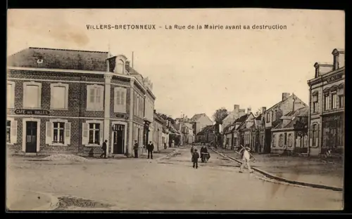AK Villers-Bretonneux, La Rue de la Mairie avant sa destruction