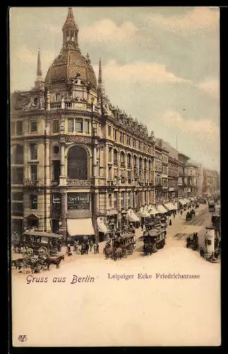 AK Berlin, Leipziger Ecke Friedrichstrasse