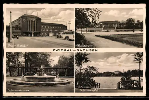 AK Zwickau /Sachsen, Neuer Bahnhof, Musiktempel, Schwanenbrunnen, Schwanenteich mit Schwanenschloss