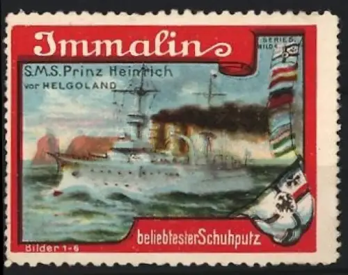 Reklamemarke Immalin, Schuhputzmittel, S.M.S. Prinz Heinrich vor Helgoland