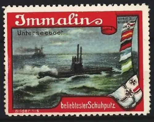 Reklamemarke Immalin, Schuhputzmittel, Unterseeboot, Reichskriegsflagge