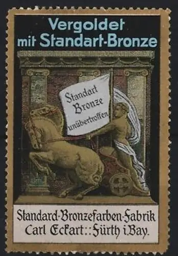 Reklamemarke Fürth, Carl Eckart, Standart-Bronze, Vergoldungsmittel, Antiker Wagenlenker mit Standarte