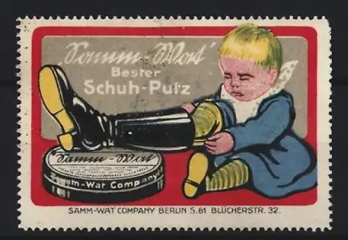 Reklamemarke Berlin, Samm-Wat, Schuhputzmittel, Kind mit zu grossem Stiefel und Creme-Dose