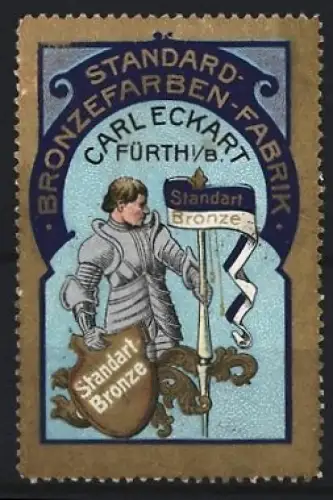 Reklamemarke Fürth, Carl Eckart, Standard-Bronze, Vergoldungsmittel, Ritter mit Lanze