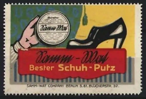 Reklamemarke Berlin, Samm-Wat, Schuhputzmittel, Schuh neben einer Creme-Dose