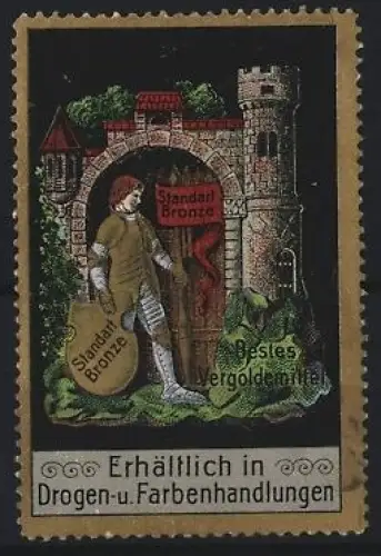 Reklamemarke Standart Bronze, Vergoldungsmittel, Ritter mit Schloss im Hintergrund