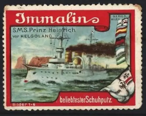 Reklamemarke Immalin, Schuhputzmittle, S.M.S. Prinz Heinrich vor Helgoland