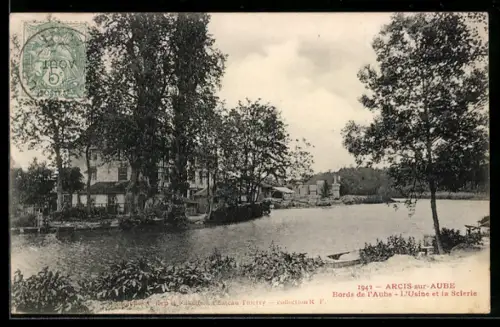 AK Arcis-sur-Aube, Bords de l`Aube, L`Usine et la Scierie