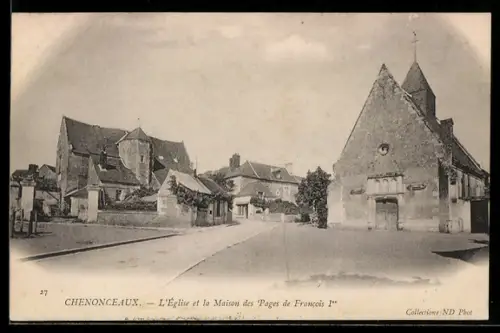 AK Chenonceaux, L`Église et la Maison des Pages de Francois 1er