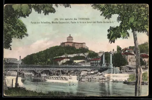 AK Torino, Parco del Valentino, Monte Cappuccini, Ponte in ferro e lavori del Ponte Umberto I