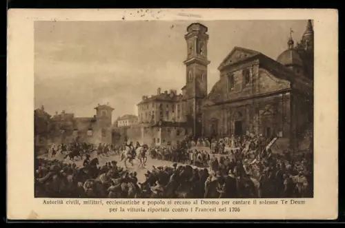 AK Torino, Autoritá vicili, militari, ecclesiastiche e popolo si recano al Duomo per cantare il solenne Te Deum