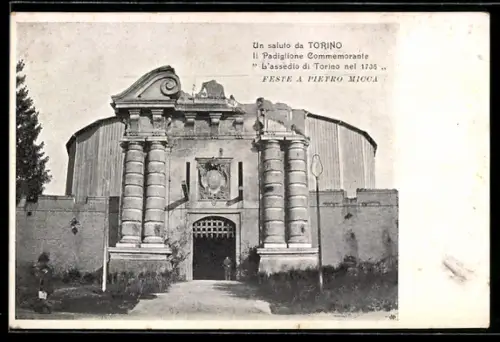 AK Torino, Il Padiglione Commemorante L`assedio di Torino nel 1706 Feste a Pietro Micca