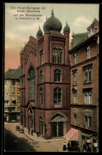 AK Frankfurt a. M., Die Haupt-Synagoge der Israel. Gemeinde auf der Börnestrasse