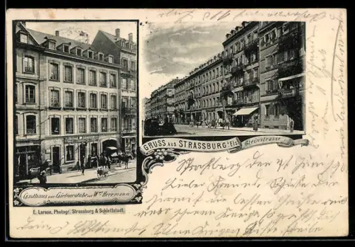 AK Strassburg i. Els., Partie in der Steinstrasse, Gasthaus zur Gärtnerstube, Inh. Wwe. Herrmann