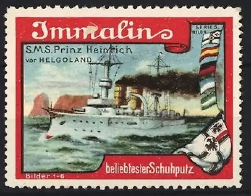Reklamemarke Immalin Schuhputz, S.M.S. Prinz Heinrich vor Helgoland