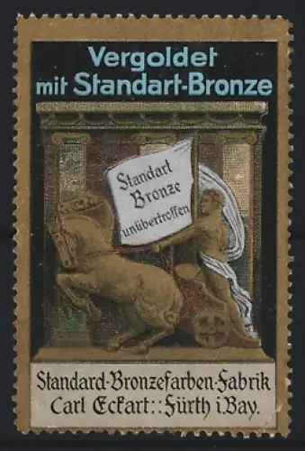 Reklamemarke Fürth, Carl Eckart, Standart-Bronze, Streitwagen