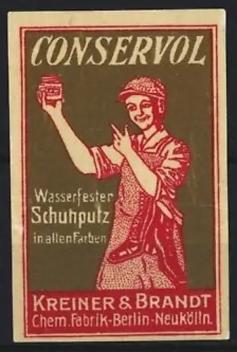 Reklamemarke Berlin-Neukölln, Kreiner & Brandt, Conservol, Schuhputzmittel, Frau mit Dose