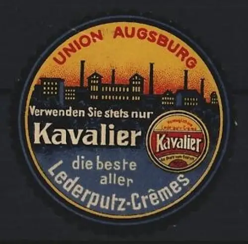 Reklamemarke Union Augsburg, Kavalier Lederputz-Crème, Schuhpflegemittel, Fabriksilhouette