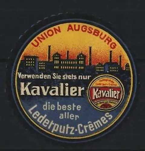 Reklamemarke Union Augsburg, Kavalier Lederputzcrème, Schuhpflegemittel, Fabrikgebäude